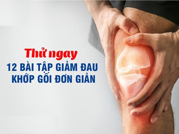 Thử ngay 12 bài tập giảm đau khớp gối dễ thực hiện