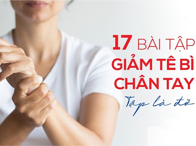 BÀI TẬP GIẢM TÊ BÌ CHÂN TAY – TẬP LÀ ĐỠ