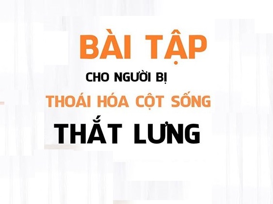 BÀI TẬP THỂ DỤC THOÁI HÓA CỘT SỐNG LƯNG