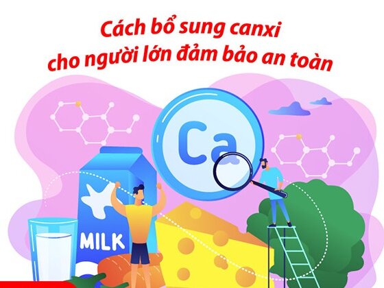 Cách bổ sung canxi cho người lớn đảm bảo an toàn