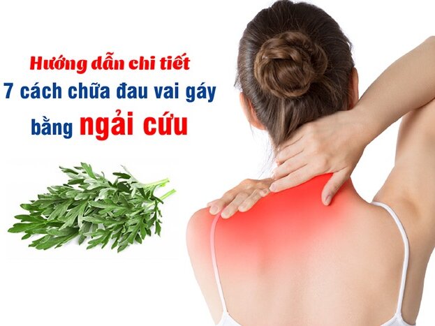 7 cách chữa đau vai gáy bằng ngải cứu