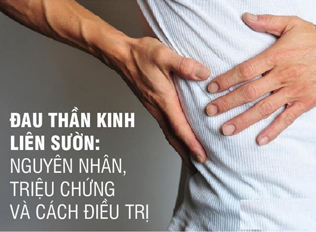 Đau thần kinh liên sườn: Nguyên nhân, triệu chứng và cách điều trị