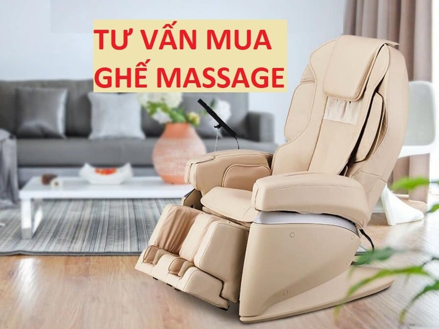 TƯ VẤN GHẾ MASSAGE – LỜI KHUYÊN CỦA CHUYÊN GIA