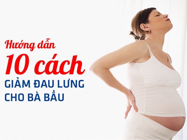 Hướng dẫn 10 cách giảm đau lưng cho bà bầu