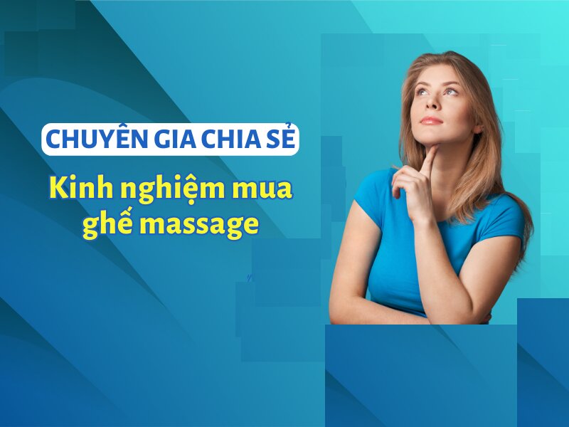 CHIA SẺ KINH NGHIỆM MUA GHẾ MASSAGE TOÀN THÂN