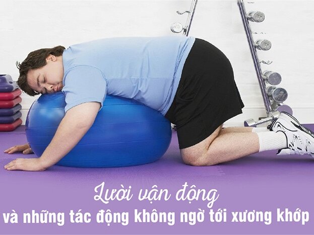 Lười vận động và những tác động không ngờ tới xương khớp