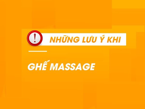 Những lưu ý khi sử dụng ghế massage