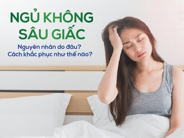 Ngủ không sâu giấc – Nguyên nhân do đâu? Cách khắc phục thế nào?