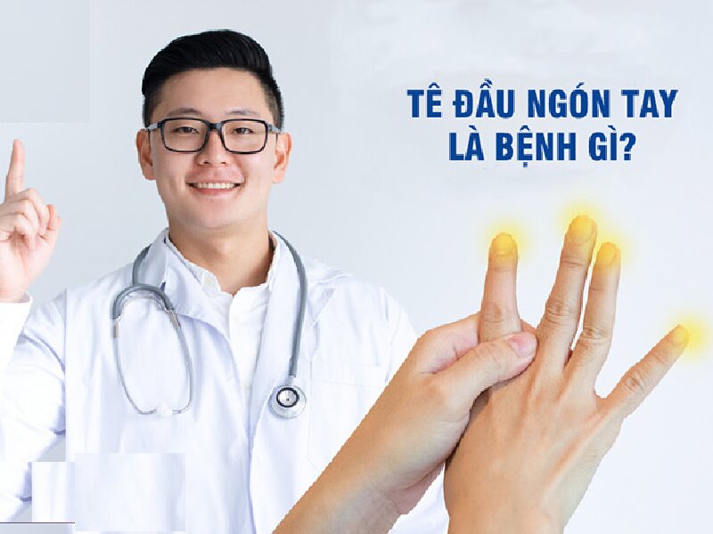 Tê đầu ngón tay là bệnh gì? Áp dụng 4 cách điều trị hiệu quả