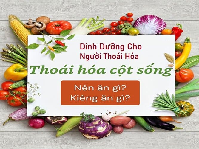 Người bị thoái hóa cột sống nên ăn gì, kiêng ăn gì?