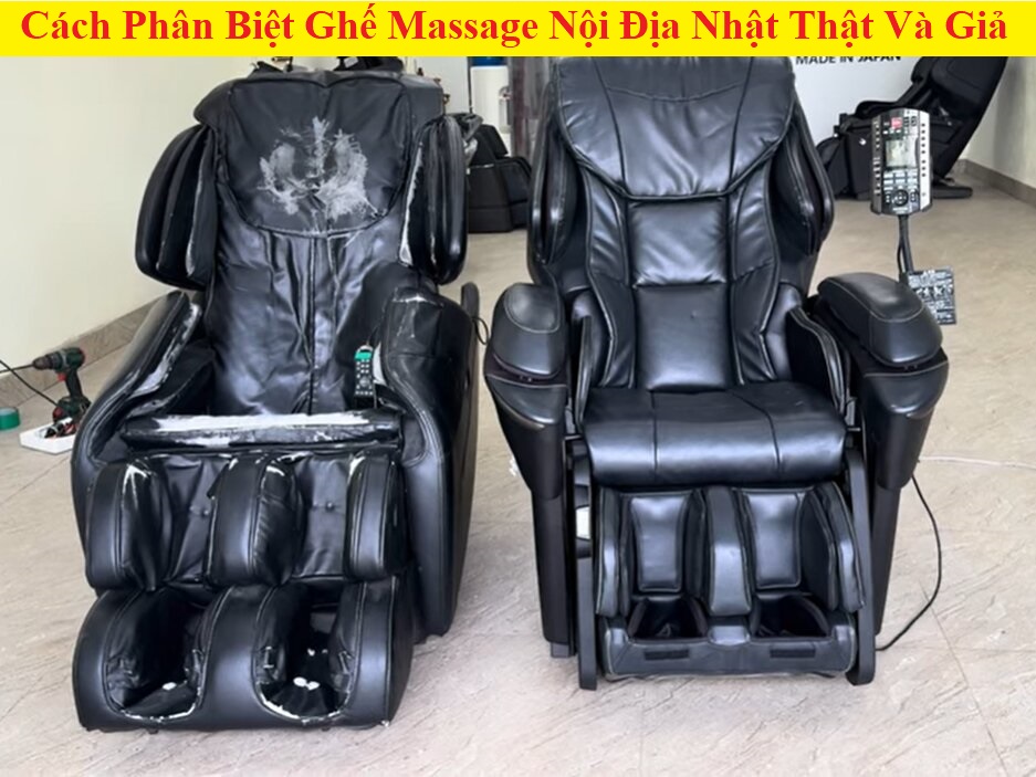 Cách Phân Biệt Ghế Massage Nội Địa Nhật Thật Và Giả